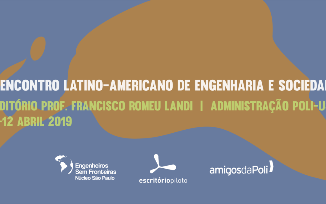 1º Encontro Latino-Americano de Engenharia e Sociedade | 10 a 12 de Abril 2018