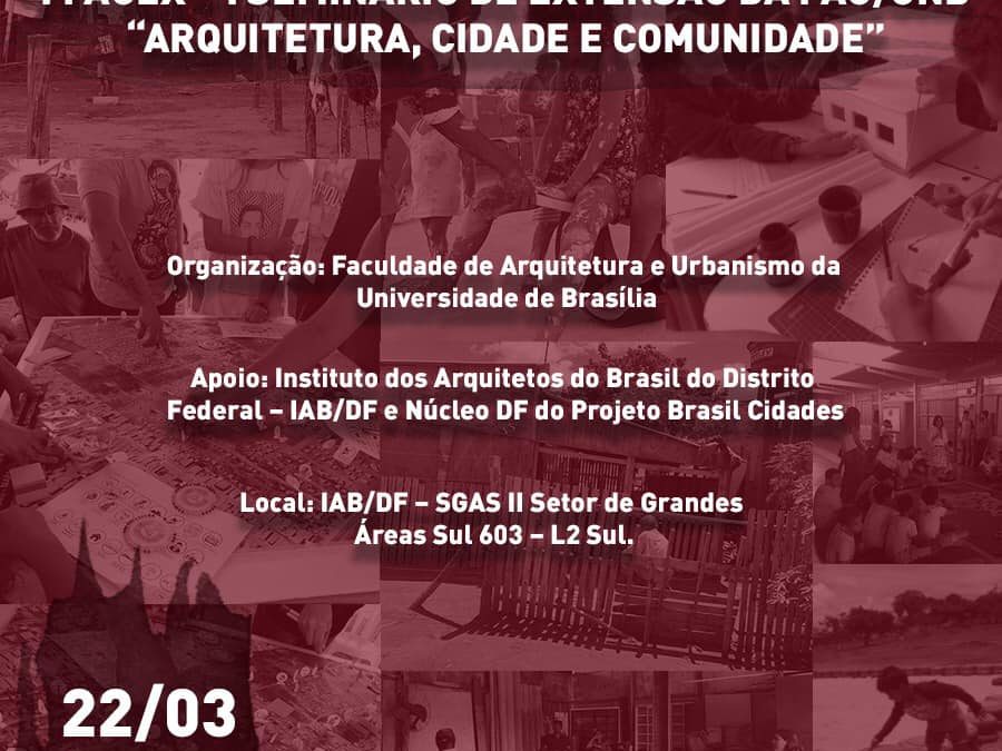 I FAUEX – I Seminário de Extensão da FAU/UNB| 22 de Março 2019